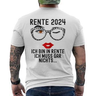 Ich Bin In Rente Ich Muss Gar Nichts 2024 Rentnerin T-Shirt mit Rückendruck - Geschenkecke