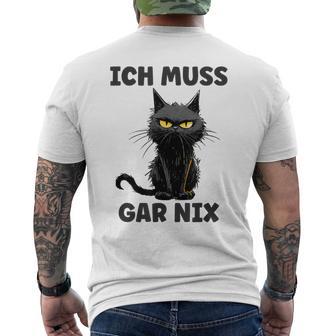 Ich Muss Gar Nix Böse Katze Inabhäng T-Shirt mit Rückendruck - Geschenkecke