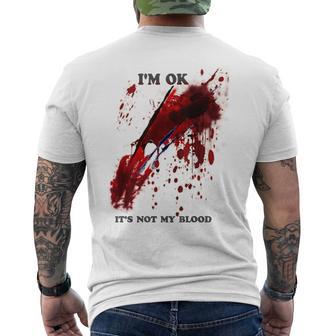 I'm Ok Bloody Es Ist Nicht Mein Blutspritzer T-Shirt mit Rückendruck - Geschenkecke