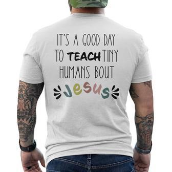 It's A Good Day To Teach Tiny Humans About Jesus Men's T-shirt Back Print - Monsterry