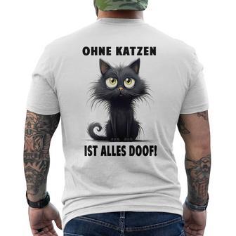 Katzenliebhaber Ohne Katze Ist Alles Doof Gray T-Shirt mit Rückendruck - Geschenkecke