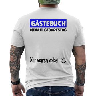 Mein 11St Birthday Wir War Dabei Guestbuch T-Shirt mit Rückendruck - Geschenkecke