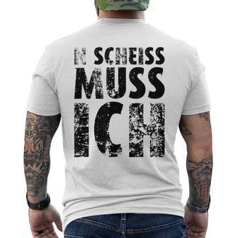 'N Scheiss Muss I'ch T-Shirt mit Rückendruck - Geschenkecke