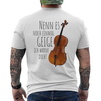 Nenn Es Noch Einmal Geige Ich Warne Dich Cello Player Gray T-Shirt mit Rückendruck - Geschenkecke