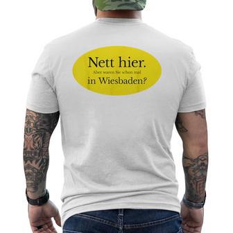 Nett Here Aber Waren Sie Schon Mal In Wiesbaden T-Shirt mit Rückendruck - Seseable