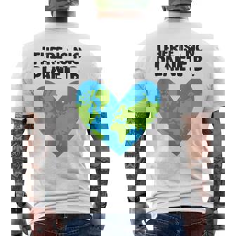 There Is No Planet B Earth Day Love Earth Men's T-shirt Back Print - Monsterry