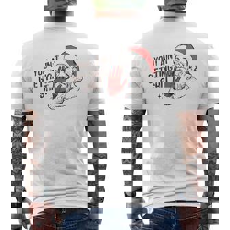 Santa You Ain't Getting Shit Men's T-shirt Back Print | Seseable UK