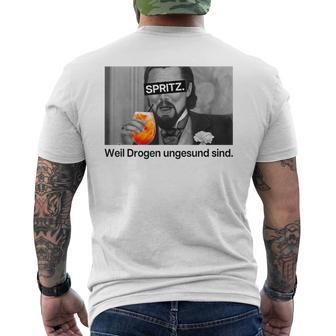 Spritz Weil Drogen Unggesund Sind X Hallöchen Aperölchen T-Shirt mit Rückendruck - Geschenkecke