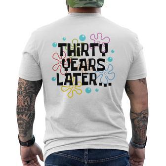 Thirty Years Later 30 Year Old 30Th Birthday Party Men's T-shirt Back Print | Seseable UK