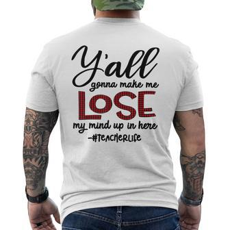 Y'all Gonna Make Me Lose My Mind Back To School Men's T-shirt Back Print - Monsterry CA