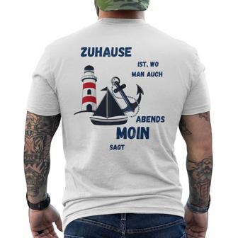 Zuhause Ist Wo Man Auch Abends Moin Sagt Meer Strand Moin T-Shirt mit Rückendruck - Geschenkecke