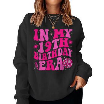 In My 19Th Birthday Era Ninen 19 Years Old Birthday Women Women Sweatshirt - Thegiftio UK