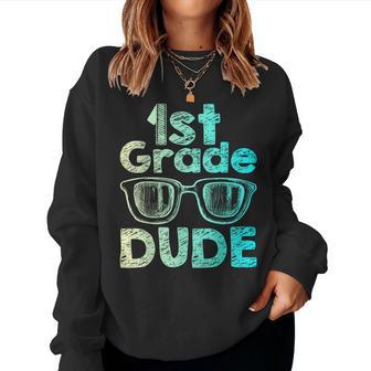 1St Grade Dude Back To School First Grade Student Women Sweatshirt - Thegiftio UK