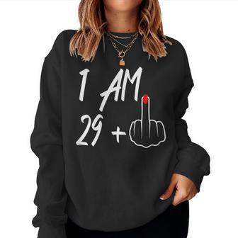 I Am 29 Plus 1 Middle Finger 30Th Birthday For Women Sweatshirt Frauen - Geschenkecke