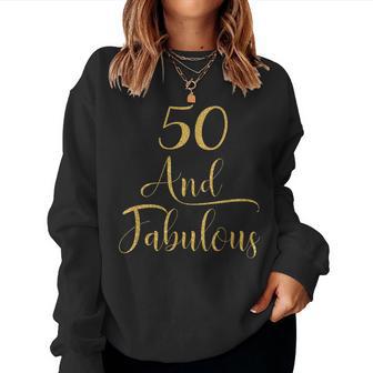 50 Years Old And Fabulous 50Th Birthday Party Women Sweatshirt - Thegiftio UK