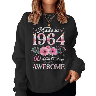 60 Year Old Made In 1964 Floral 60Th Birthday Women Women Sweatshirt - Thegiftio UK