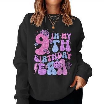 In My 9Th Birthday Era Nine Bday 9 Year Old Birthday Girl Women Sweatshirt - Thegiftio UK