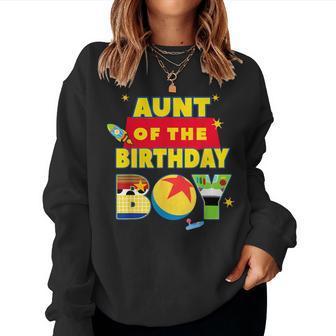 Aunt Of The Birthday Boy Toy Familly Matching Story Bday Women Sweatshirt - Thegiftio UK