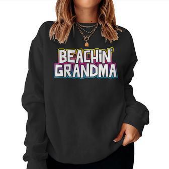 Beachin' Grandma Beach Vacation Grandmother Cruise Ship Women Sweatshirt - Monsterry