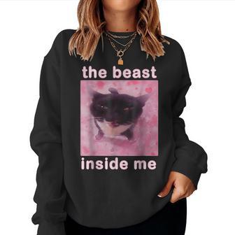 The Beast Inside Me Cat Meme Sarcastic Inappropriate Women Sweatshirt - Thegiftio UK