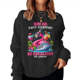 With Bin Da Kann Losgehen Es Escaliert Eh Flamingo Kreuzfahrt Sweatshirt Frauen - Geschenkecke