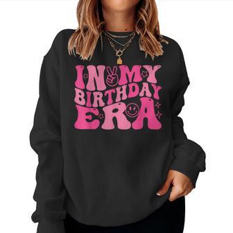 In My Birthday Era Retro Bday Girl Women Sweatshirt - Thegiftio UK