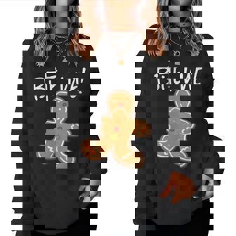 Bite Me Gingerbread Man Cookie Holiday Baking Women Sweatshirt - Monsterry