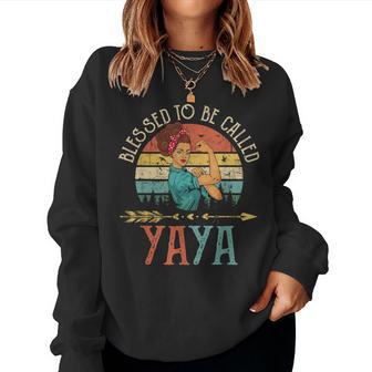 Blessed To Be Called Yaya Vintage Decor Grandma Women Sweatshirt - Monsterry