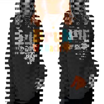 Bruh We Back Fourth Grade Vibes 1St Day Of School 4Th Grade Women Sweatshirt | Mazezy