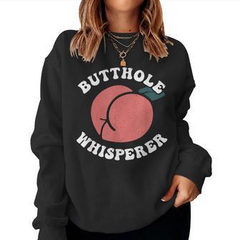 Butthole Whisperer Sarcastic Jokes Vintage Meme Women Sweatshirt - Thegiftio UK