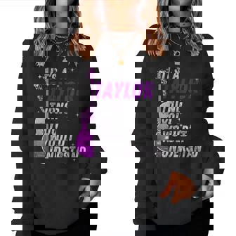 C'est Un Truc De Taylor Queous Ne Comprendriez Pas Sweat-shirt pour femme - Cadeauxyz