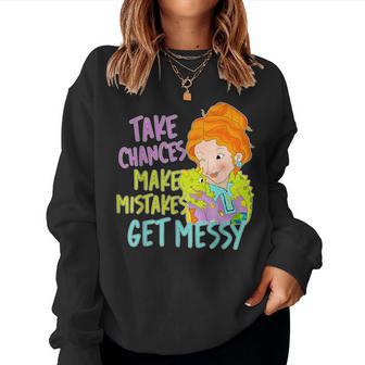 Take Chances Make Mistakes Get Messy Back To School Women Sweatshirt - Thegiftio UK