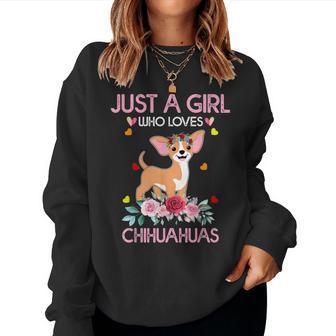 Chihuahua Dog Lover Just A Girl Who Loves Chihuahuas Women Sweatshirt - Thegiftio UK