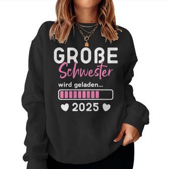 Children's Big Sister Loaded 2025 I Will Große Schwester 2025 Sweatshirt Frauen - Geschenkecke