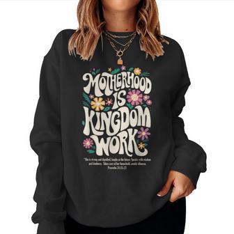 Christian Mom Motherhood Is Kingdom Work Mother's Day Women Sweatshirt - Thegiftio UK