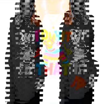 Cinco De Mayo Ideas I'd Hit That Pinata Women Women Sweatshirt | Seseable UK