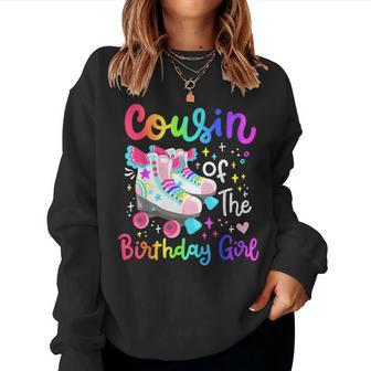 Cousin Of The Birthday Girl Skater Roller Skate Family Party Women Sweatshirt - Thegiftio UK