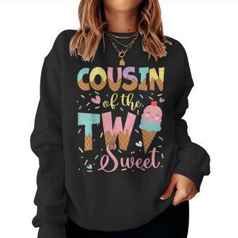 Cousin Of The Two Sweet 2Nd Birthday Girl Ice Cream Women Sweatshirt - Thegiftio UK