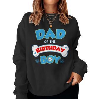Dad And Mom Birthday Boy Dog Family Matching Women Sweatshirt - Thegiftio UK
