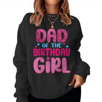 Dad And Mom Of The Birthday Girl Family Party Decorations Women Sweatshirt - Thegiftio UK