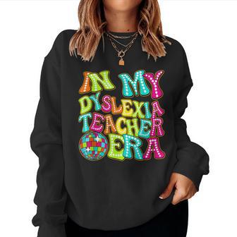 Disco Groovy In My Dyslexia Teacher Era Women Sweatshirt - Thegiftio UK