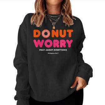 Donut Worry Pray About Everything Christian Religious Women Sweatshirt - Thegiftio UK
