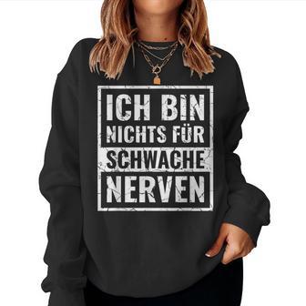 Drama Queen Sarcasm Ich Bin Nichts Für Weak Nerven Sweatshirt Frauen - Geschenkecke