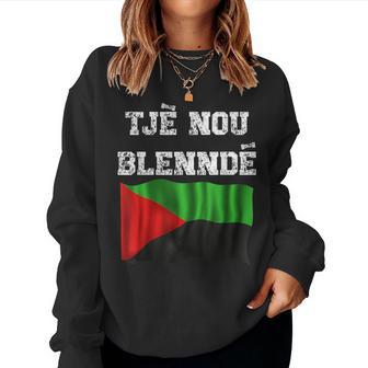 Drapeau Martinique Tjè Nou Blenndé Homme Fierté Force Sweat-shirt pour femme - Cadeauxyz
