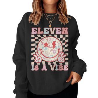 Eleven Is A Vibe 11Th Birthday Groovy 11 Years Old Bday Women Sweatshirt - Thegiftio UK