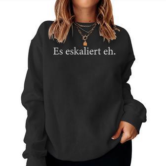 Es Escaliert Eh Lustig Sauf Trink Bier Saying Women's Sweatshirt Frauen - Geschenkecke