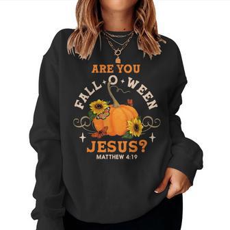 Are You Fall-O-Ween Jesus Christian Halloween Pumpkin Women Sweatshirt - Thegiftio UK