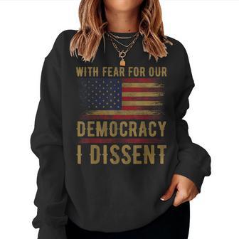 With Fear For Our Democracy I Dissent Us Flag Women Women Sweatshirt - Thegiftio UK