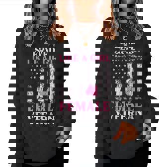 Female Veteran Served Like A Girl Veteran Mom Grandma Women Sweatshirt - Monsterry