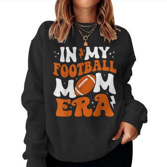 In My Football Mom Era Cute Groovy Football Women Sweatshirt - Thegiftio UK